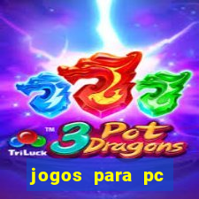 jogos para pc gratis windows 7